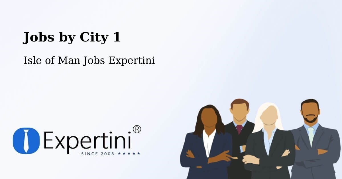 City Jobs in Isle of Man - Expertini