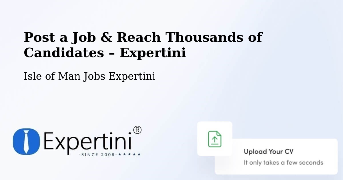 Post a Job in Port Erin – Hire the Right Talent - Port Erin, Isle of Man Jobs Expertini