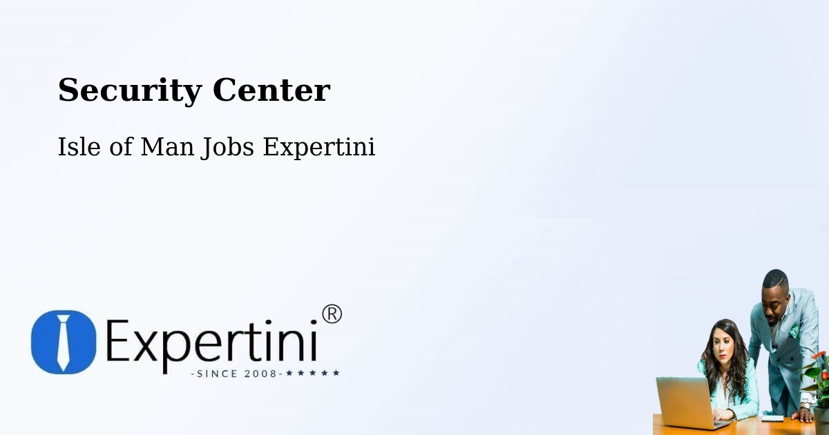 Security & Compliance – Port Erin - Isle of Man Jobs Expertini